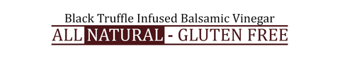BLACK TRUFFLE INFUSED Balsamic Vinegar | Barrel Aged, Modena Italy